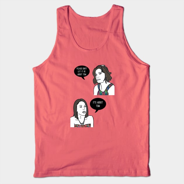 It’s About Tom Tank Top by Katsillustration